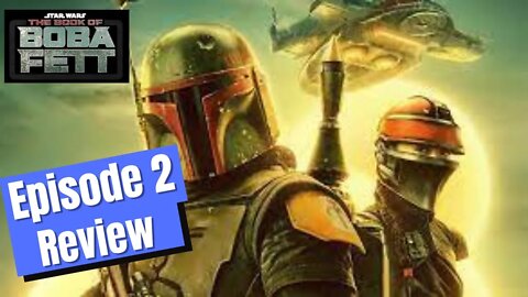 The Book of Boba Fett Episode 2 Review And Discussion.