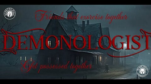 Demonologist - Exorcising with friends!