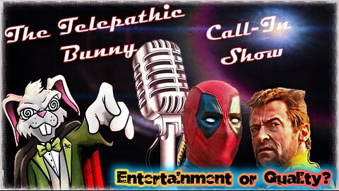 The Monday Call-In Show! Episode 15: Entertainment or Quality?