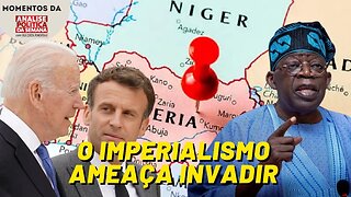 O imperialismo ameaça invadir o Níger | Momentos da Análise Política da Semana