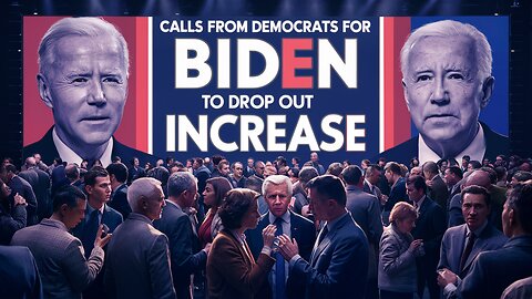 Calls from Democrats for Biden to drop out increase