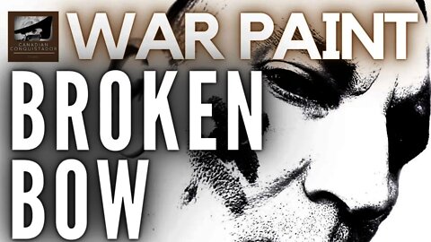 WAR PAINT: Broken Bow | Part Three #SurvivalPreparedness #SpiritualWarfare