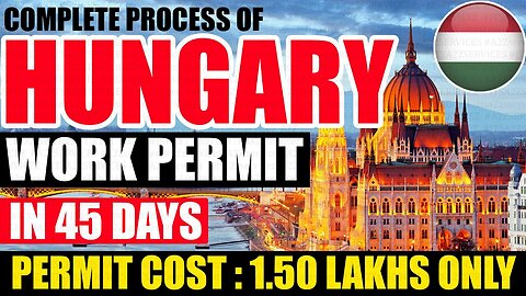 HUNGARY WORK VISA 2023 | COMPLETE PROCESS OF HUNGARY WORK PERMIT 2023 | JOBS IN HUNGARY A2ZSERVICEZ