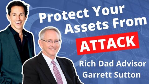 Most Overlooked Facet of Asset Protection! Garrett Sutton, Rich Dad Advisor
