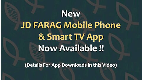 JD FARAG MOBILE PHONE & SMART TV APP AVAILABLE! Weekly Prophecy Updates & More! [mirrored]