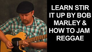 Play Stir it Up Bob Marley guitar lesson build reggae jam track chords loop pedal learn to jam