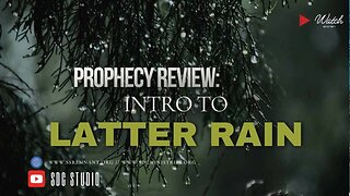 Intro to Latter Rain