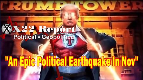 X22 Report - Trump Lets Everyone Know That The Next Election Will Be An Epic Political Earthquake