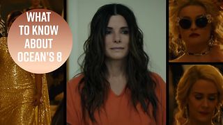 3 interesting facts about the Ocean's 8 trailer