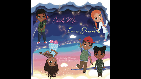 Inspiring children's picture book about dreams and aspiration by Nonespot! Title: Catch Me, I'm a Dream