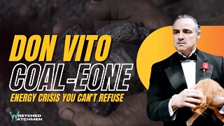 Don Vito Coal-eone: Energy Crisis You Can't Refuse