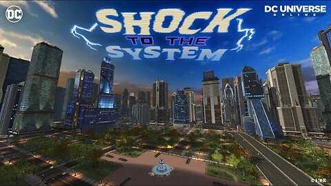 DC Universe Online : Ep45 Shock to the System : Just the Elevator Part!