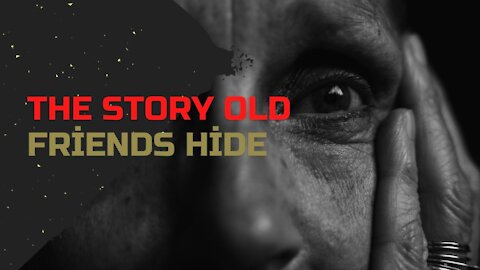 The Story Old Friends Hide - Paranormal True Scary Stories Creepypasta