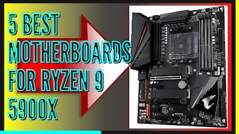 5 Best Motherboards For Ryzen 9 5900X