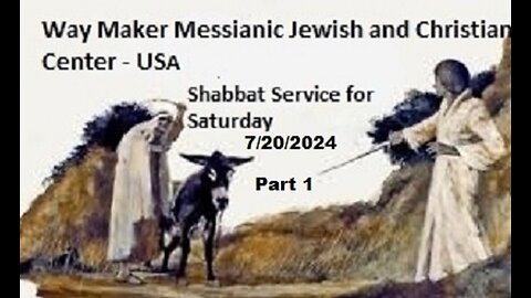Parashat Balak- Shabbat Service for 7.20.24 - Part 1