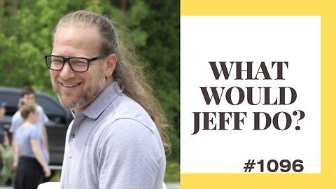 What Would Jeff Do? #1096 dog training q & a