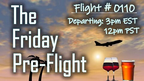 Friday Pre-Flight - #0110