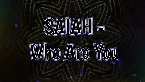 SAIAH - Who Are You (Visualizer) 🎶