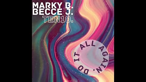 Marky B & Becce J - DO IT ALL AGAIN [Prod. TEN10]