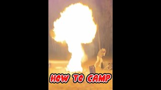 How To Camp!