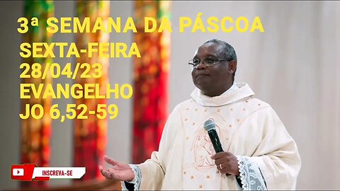 Homilia de Hoje | Padre José Augusto 28/04/23 Sexta-feira