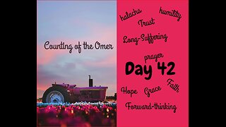 Counting of the Omer Day 42 2024