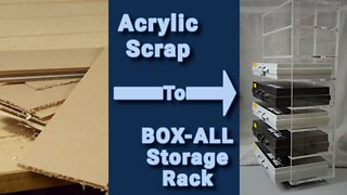 Acrylic Scrap to BOX-ALL Storage Rack