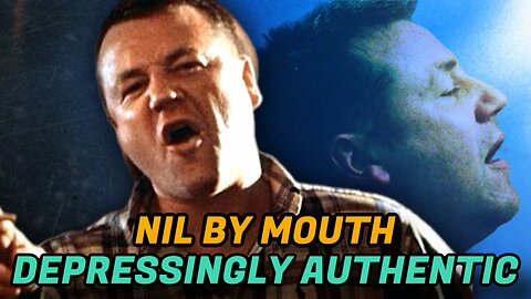 Nil By Mouth (1997) Full Review