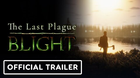 The Last Plague: Blight - Official Release Date Trailer