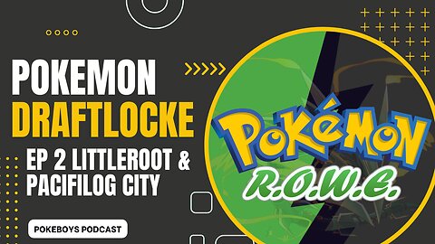 Pokémon R.O.W.E. Draftlocke - Leg 1 (Season 2 - Episode 2)