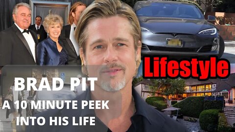 Brad Pitt - A 10 Minute Peek At His Life