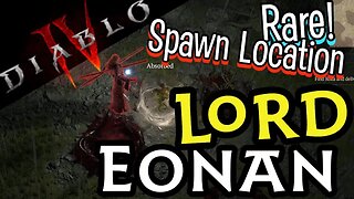 Rare Spawn Location Lord Eonan Diablo 4