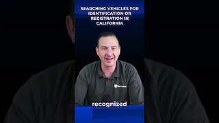 Searching vehicles for identification or registration in California