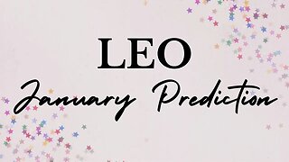 LEO January 2023 Tarot Prediction (Sun/Moon/Rising)