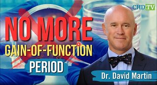 DR DAVID MARTIN NO GAIN OF FUNCTION PERIOD