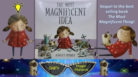 READ ALOUD: The Most Magnificent Idea [Sequel to The Most Magnificent Thing!] by Ashley Spires