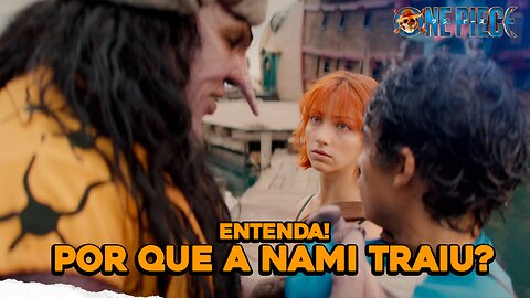 POR QUE A NAMI TRAIU O LUFFY EM ONE PIECE A SÉRIE