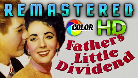 Father's Little Dividend - FREE MOVIE - COLOR HD REMASTERED - Starring Elizabeth Taylor