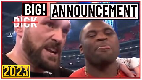 Tyson Fury Big Announcement! [2023] Likes Big Dick? 🍆
