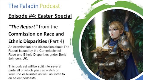 Episode #4: Easter Special - "The Report" by the Commission on Race and Ethnic Disparities (Part 3)
