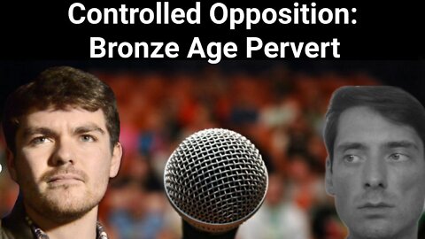 Nick Fuentes || Controlled Opposition: Broze Age Pervert
