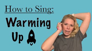 How To Sing: Warming Up