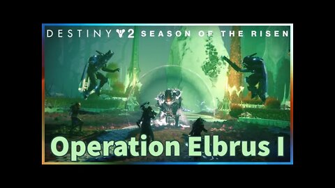 Operation Elbrus I | Season of the Risen | Destiny 2