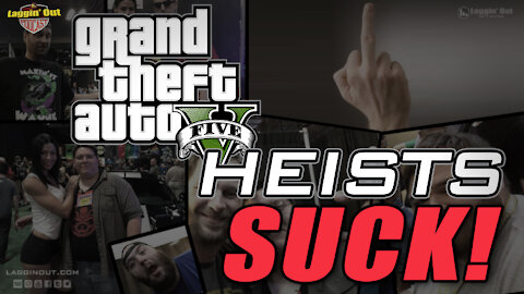 GTA V Heists Suck! + Gameplay (S03)