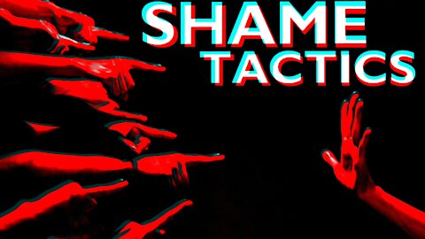 Shaming Tactics - Toxic Shame (Dark Psychology)