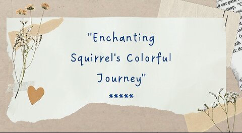 Aesthetic poem 💕 *Enchanting Squirrel's Colorful Journey *💚💓💙💝💜💖 #kidspoemvideo #poems #subscribe💝🙂