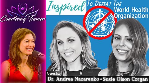 Ep.394: Inspired To Defeat The WHO w/ The Geneva Project | The Courtenay Turner Podcast