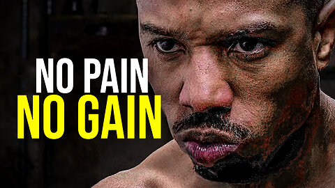 NO PAIN, NO GAIN - Motivational Speech