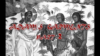 A Message to the Saints - Adam's Garments Part 2