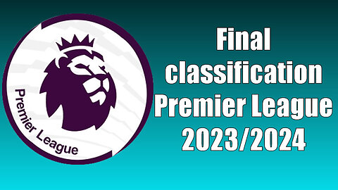 Premier League final standings 2023-2024